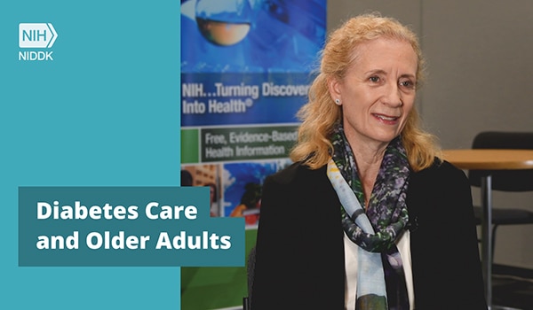 Diabetes Care and Older Adults Video Graphic with Dr. Carol M. Mangione 